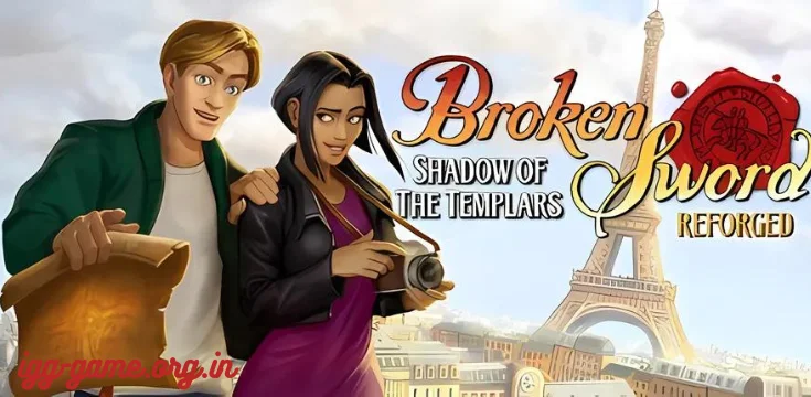 Broken Sword Shadow of the Templars Reforged igg-games