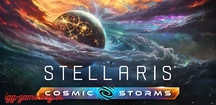 Stellaris Cosmic Storms